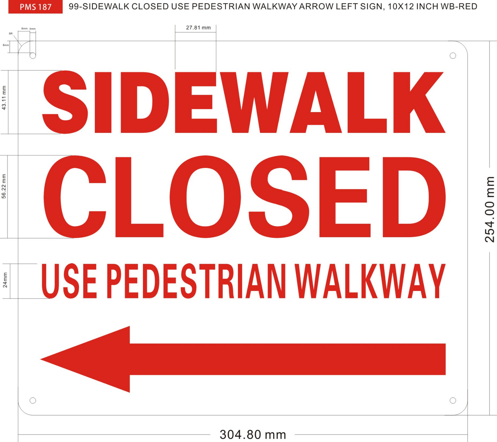 SIDEWALK CLOSED USE PEDESTRIAN WALKWAY ARROW LEFT SIGN,(10X12 White) -REF24-1027