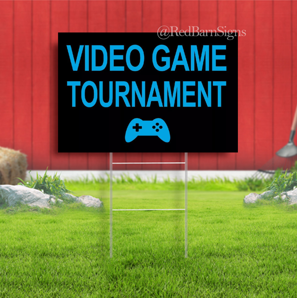 Video Game Tournament Advertising Online Gaming Tournament Coroplast Yard Sign