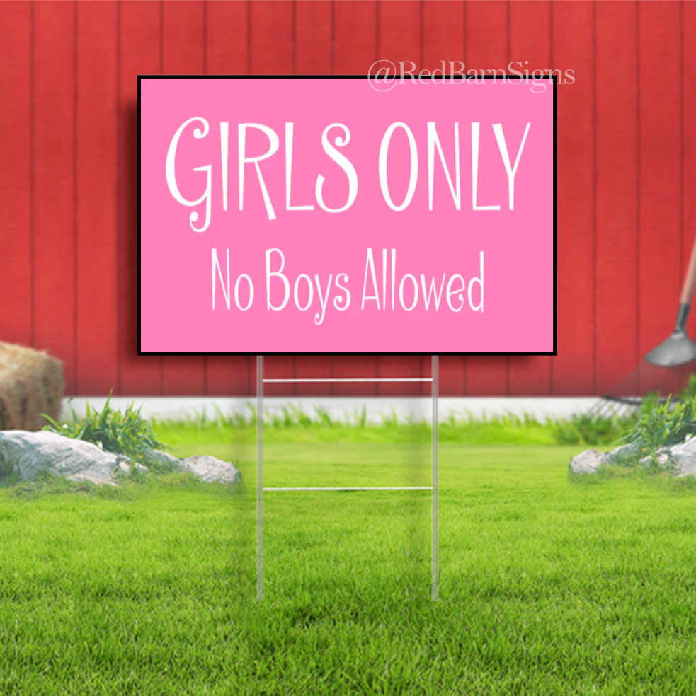 Girls Only No Boys Allowed Indoor Outdoor Yard Sign with metal stakes
