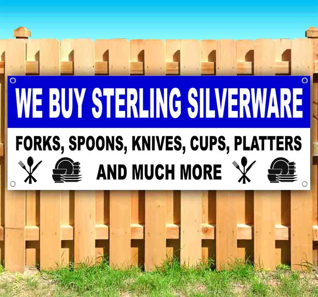 WE BUY STERLING SILVERWARE Vinyl Banner Flag Sign Many Sizes RETAIL