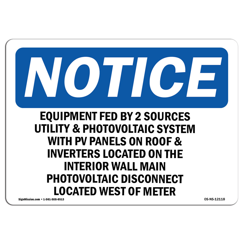 Equipment Fed By 2 Sources Utility And Photovoltaic OSHA Notice Sign Metal