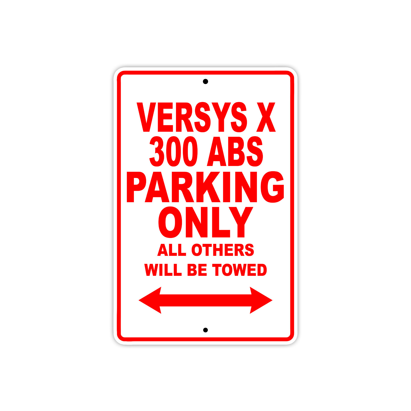 Versys X 300 ABS Parking Only Motorcycle Bike Notice Novelty Aluminum Metal Sign