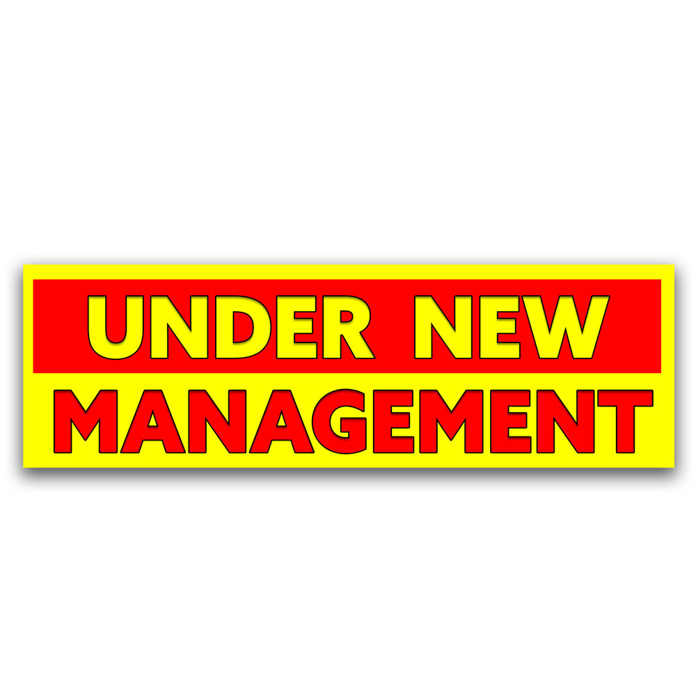Under New Management Vinyl Banner with Optional Sizes (Made in the USA)
