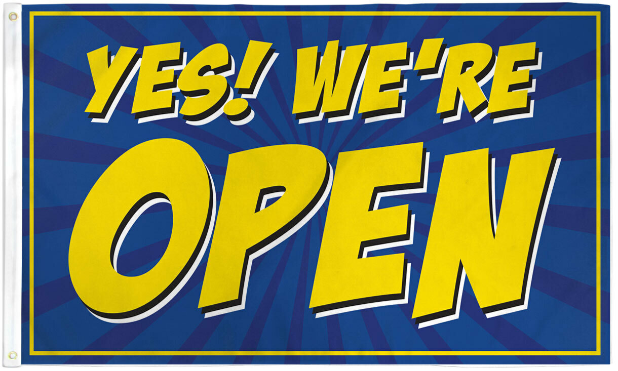Yes We’re Open Flag 3x5ft Were Open Flag Now Open for Business