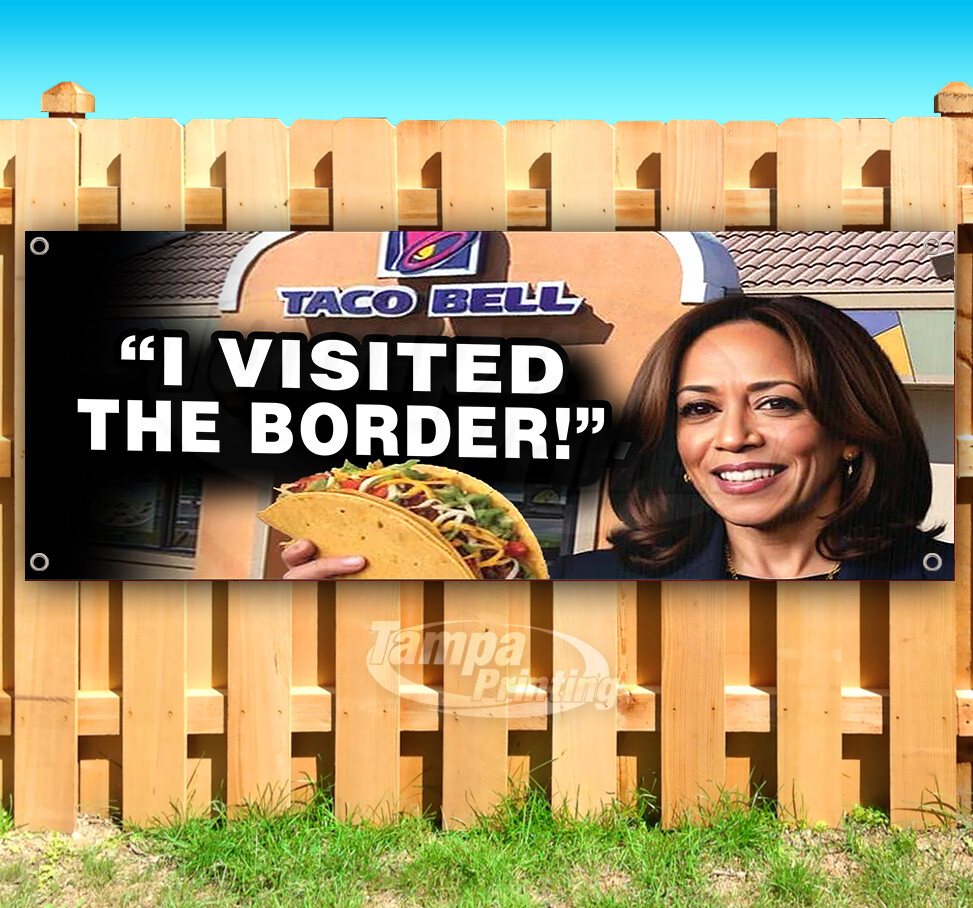 HARRIS VISIT BORDER TRUMP 2024 ELECTION PRESIDENT Banner Flag Sign Vinyl SB00168