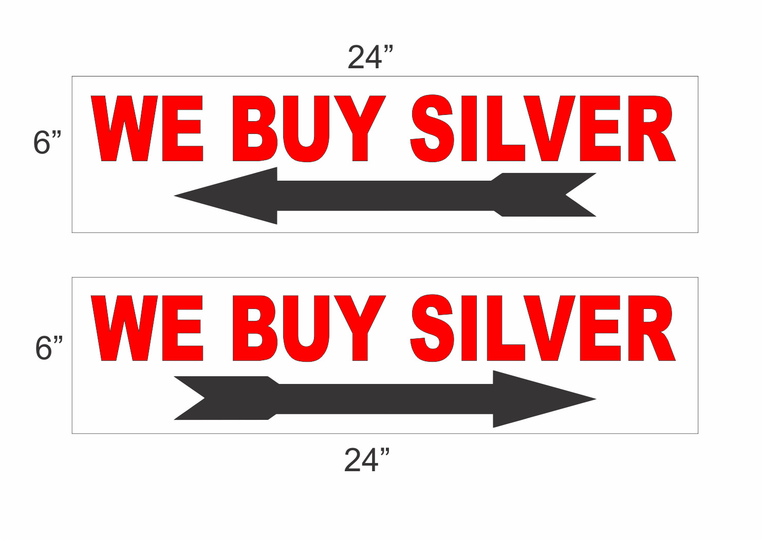 We Buy Silver with Arrow 6″x24″ RIDER SIGNS Buy 1 Get 1 FREE 2 Sided Plastic