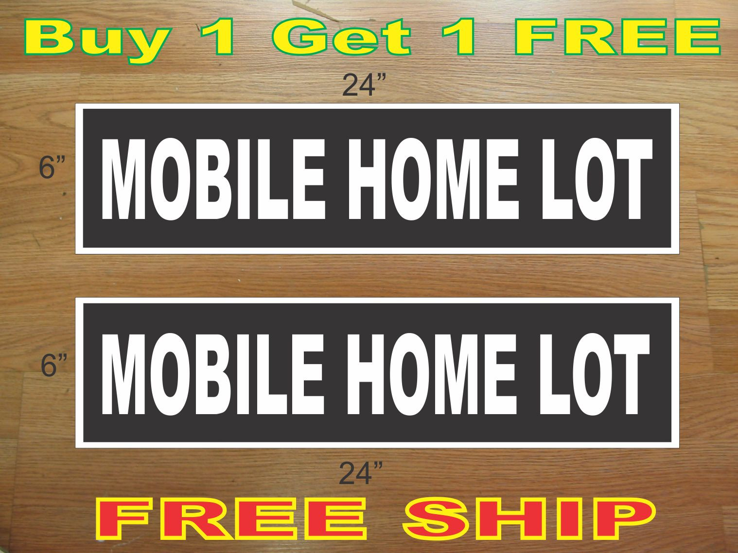 White on Black MOBILE HOME LOT 6″x24″ REAL ESTATE RIDER SIGNS Buy 1 Get 1 FREE