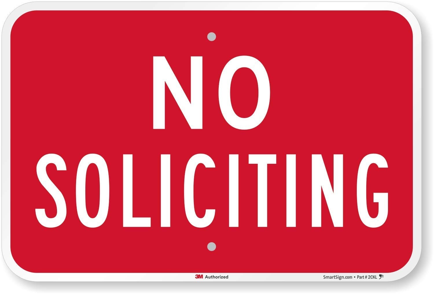 SmartSign K-7506-EG-12×18 No Soliciting Sign 12×18 3M EG Reflective Aluminum
