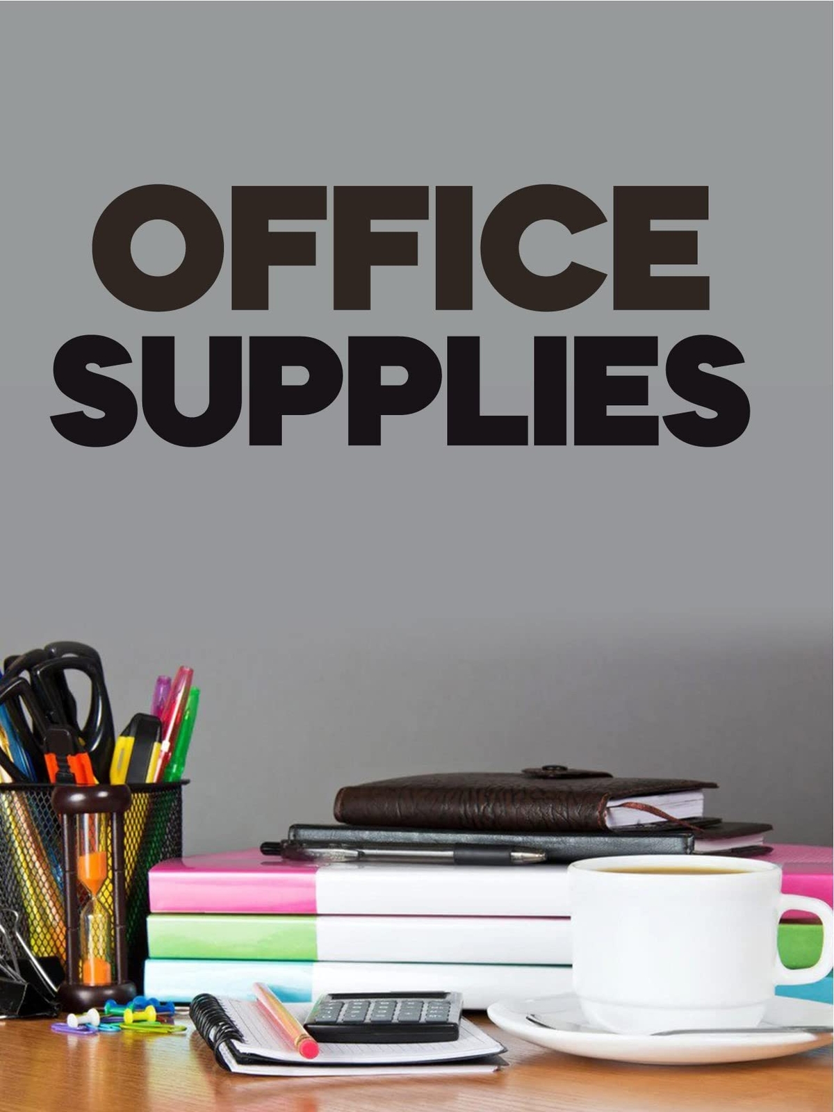 Office Supplies | Retail Window Display Sign | 18″W x 24″H