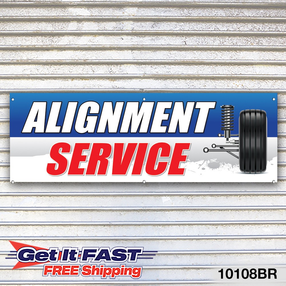 Alignment Service Auto Repair Banner Sign Tire Dealer Service Bay Garage