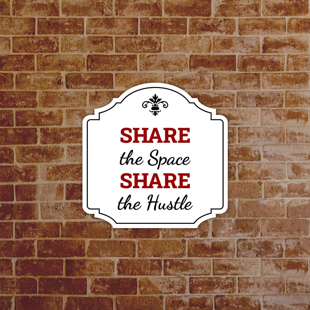 Heritage Plus Share the Space Share the Hustle Wall or Door Sign