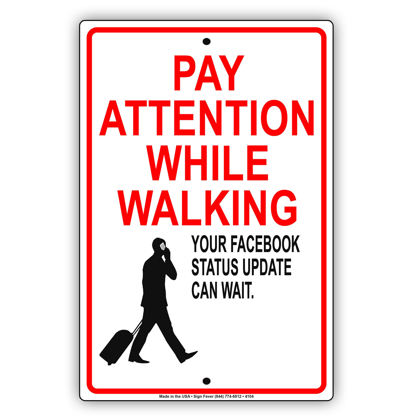 Pay Attention While Walking Your Facebook Status Update Road Traffic Metal Sign