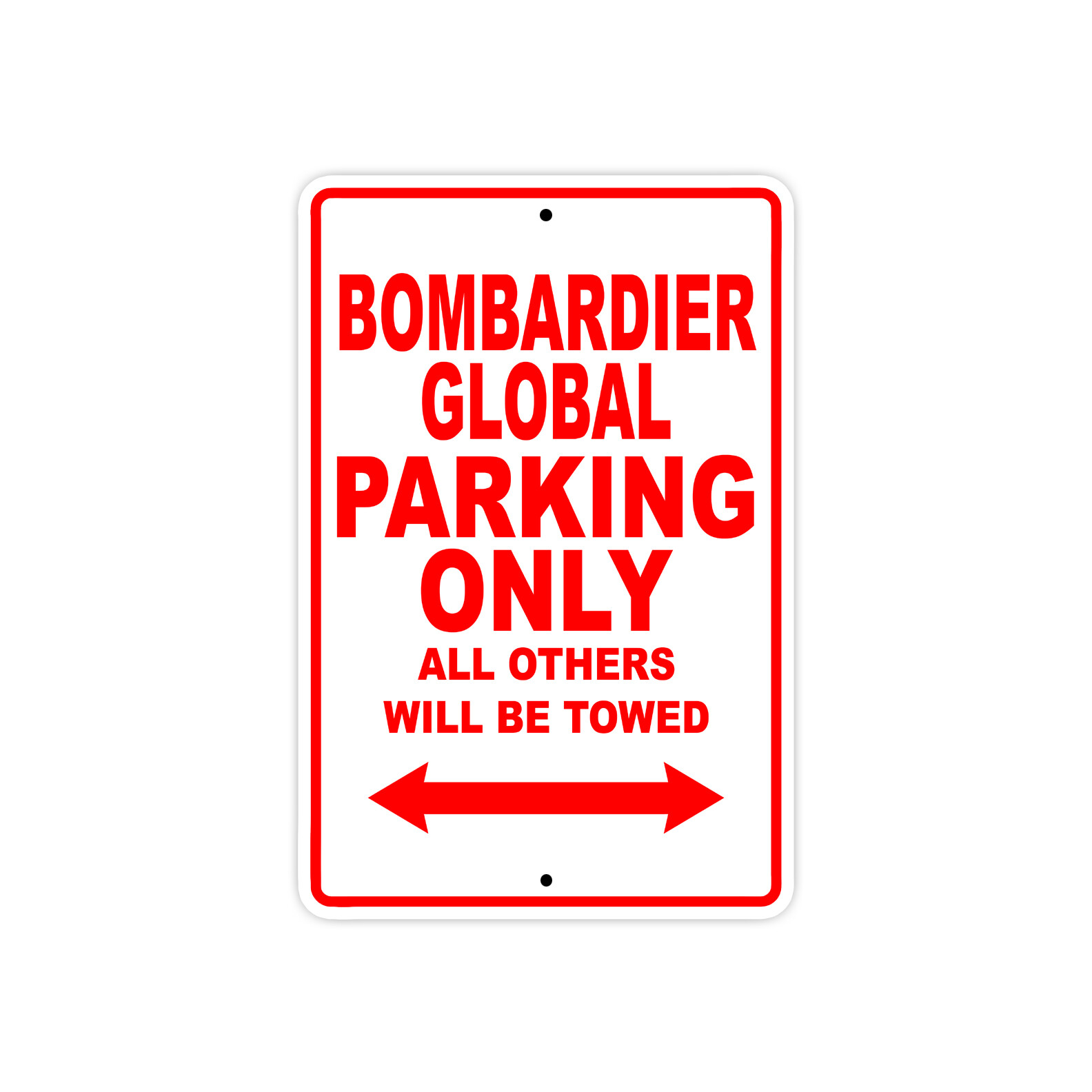 Bombardier Global Parking Only Jet Aircraft Notice Aluminium Metal Sign Plate