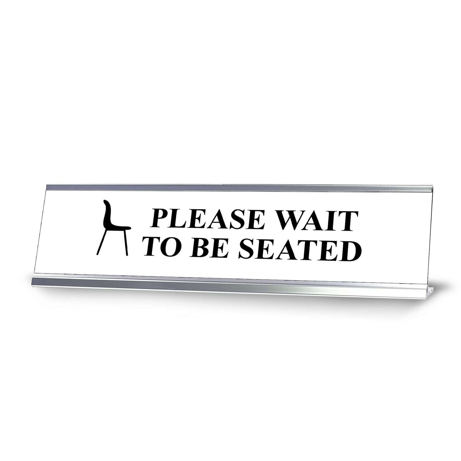 2×8 Inch Silver Frame Please Wait To Be Seated Desk Counter Reception Sign