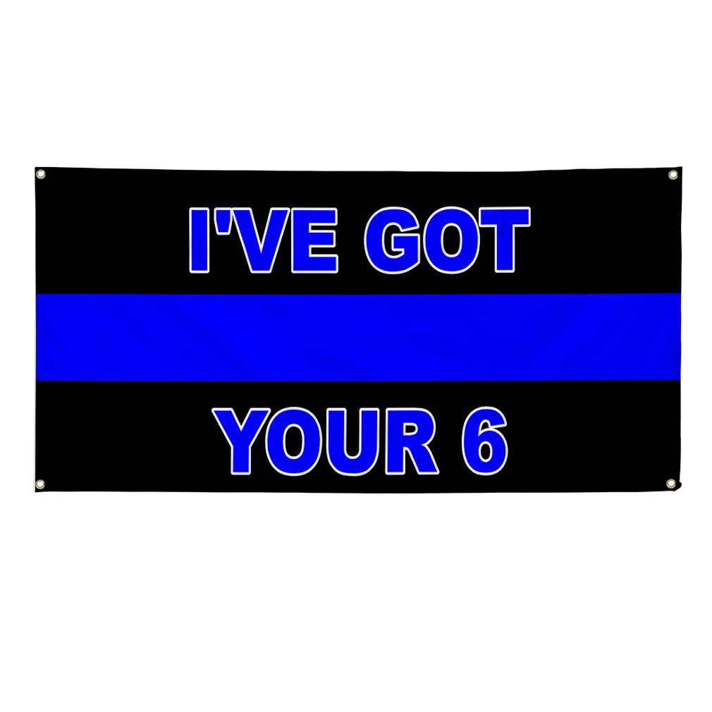Vinyl Banner Multiple Sizes I’Ve Got 6 Police Cop Lifestyle Awareness Outdoor