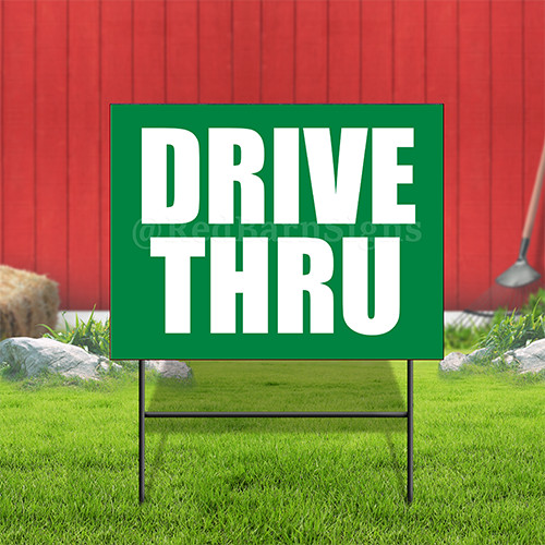 Drive Thru Coroplast Sign Plastic Indoor Outdoor Yard Sign