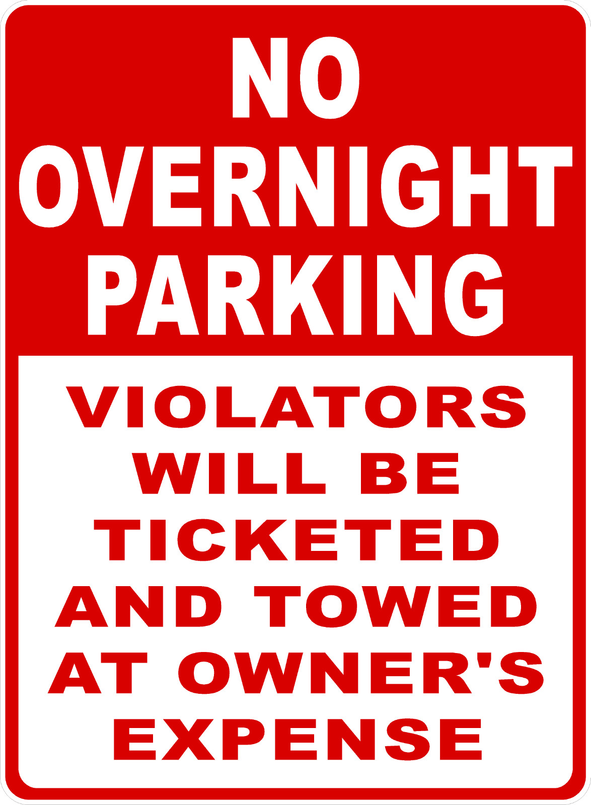 No Overnight Parking Violators Will Be Ticketed And Towed Sign. Size Options