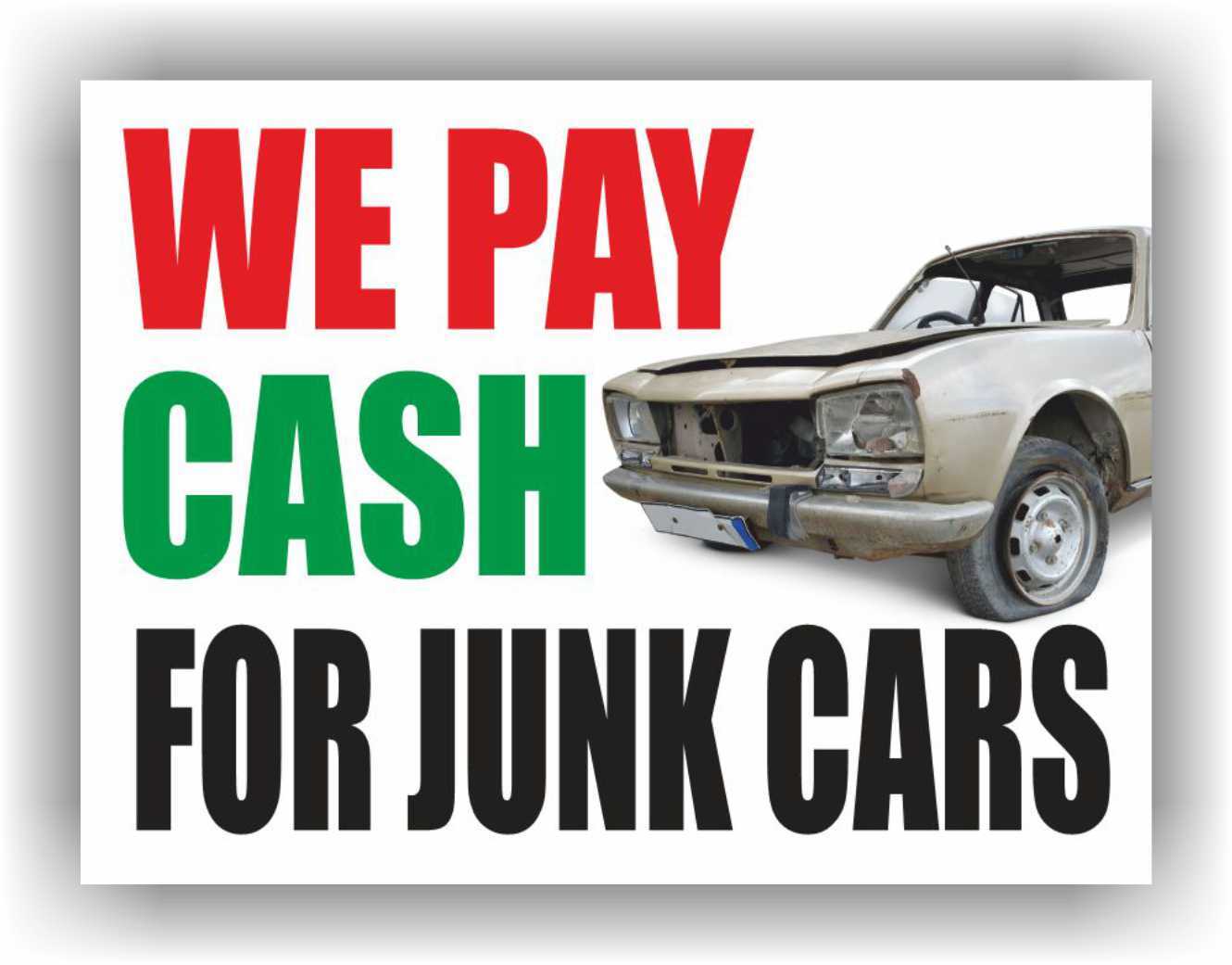 WE PAY CASH FOR JUNK CAR Yard Sign Corrugate Plastic with H-Stakes buy sell auto