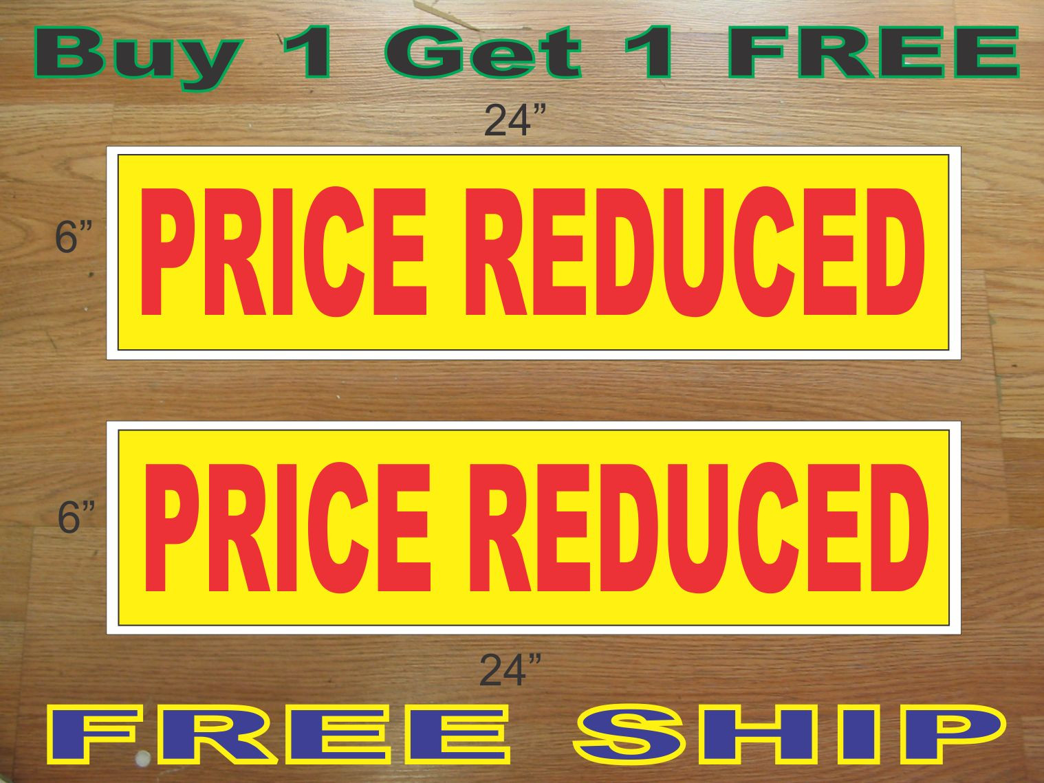 PRICE REDUCED Yellow & Red 6″x24″ REAL ESTATE RIDER SIGNS Buy 1 Get 1 FREE
