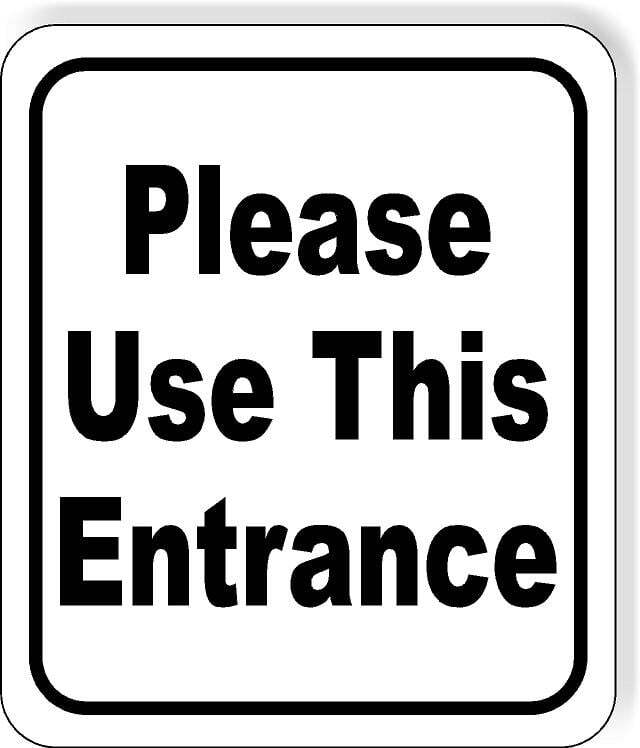 Please use this entrance classic Aluminum Composite Sign
