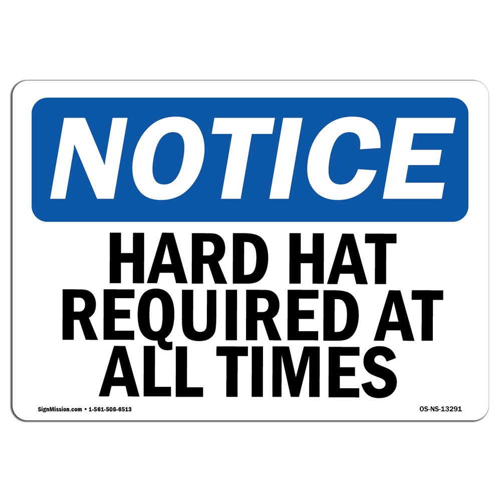 Hard Hats Required At All Times OSHA Notice Sign Metal Plastic Decal