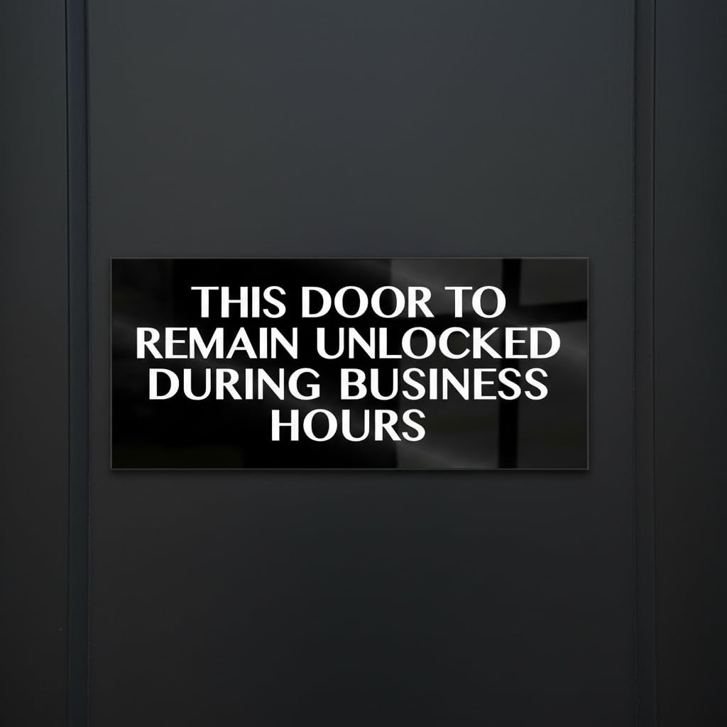 Premium Acrylic This Door to Remain Unlocked During Business Hours Sign, Made…