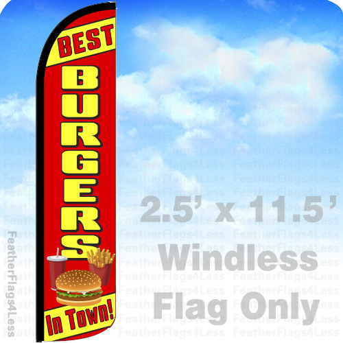 BEST BURGERS IN TOWN – Windless Swooper Flag Feather Banner Sign 2.5×11.5′ – rz