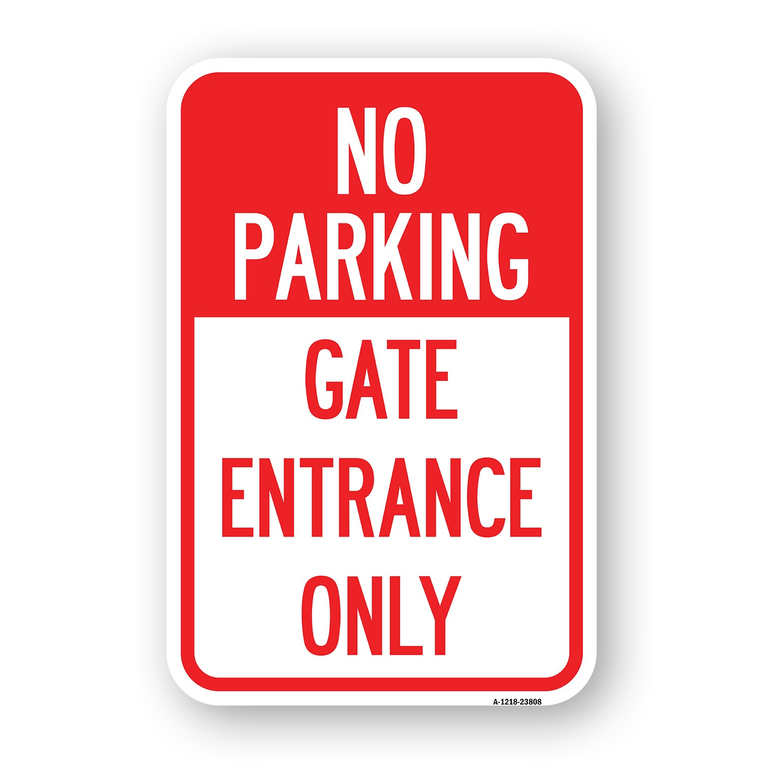 No Parking – Gate Entrance Only Heavy Gauge Aluminum Parking Sign