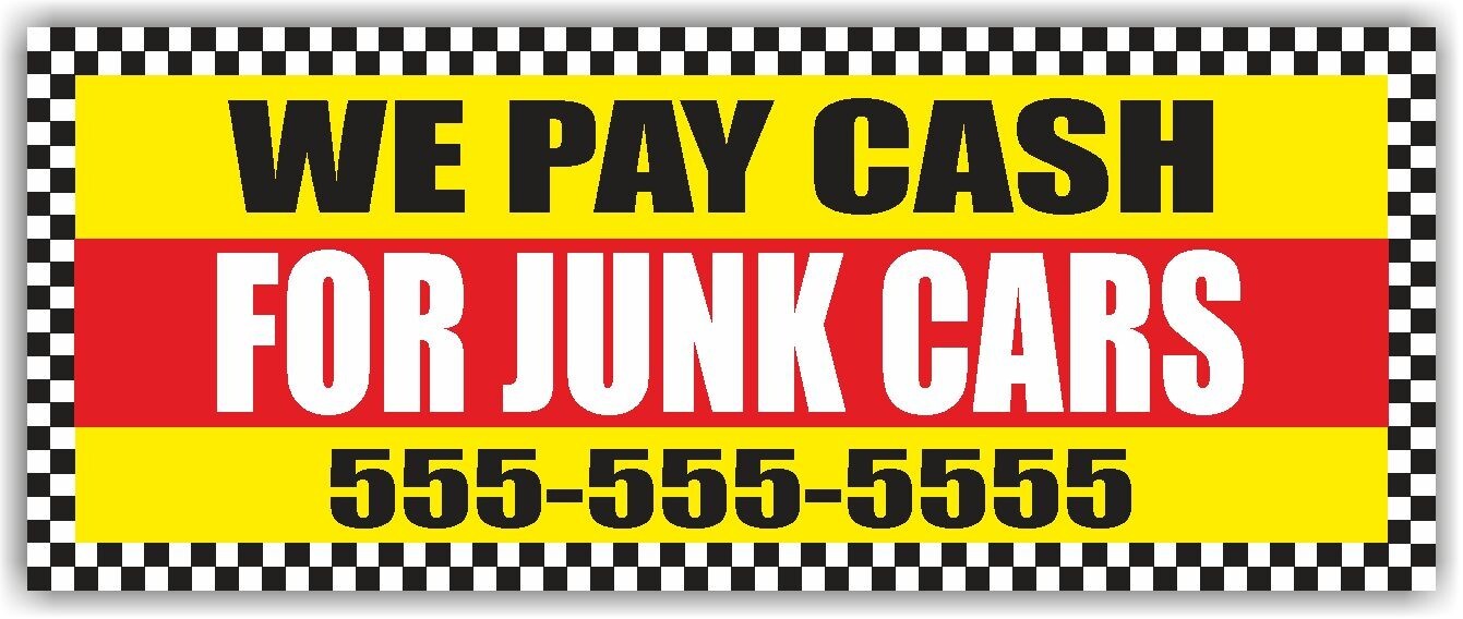 WE PAY CASH FOR JUNK CARS Advertising Banner Vinyl Sign buy sell sale finance