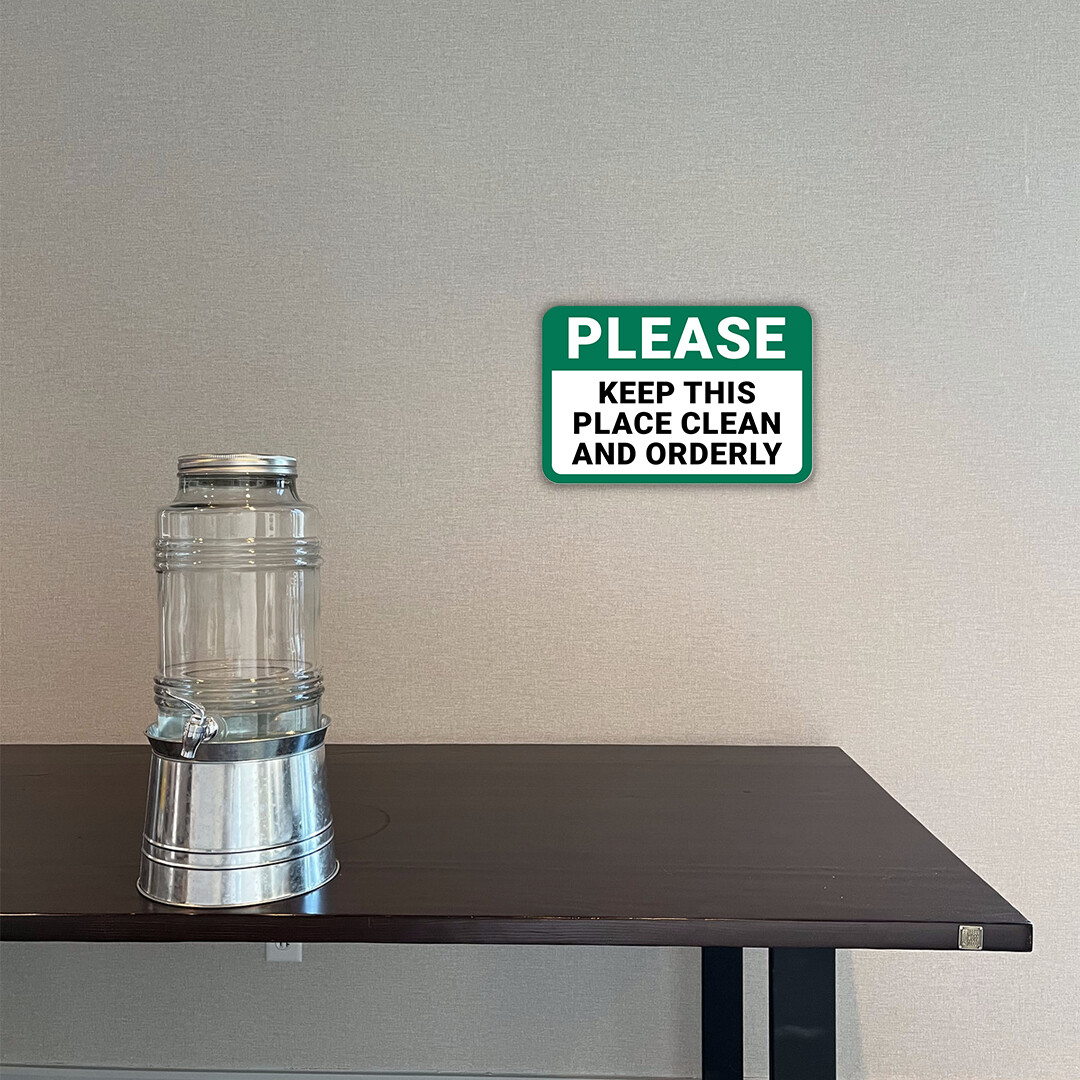 Classic Framed Plus Please Keep This Place Clean And Orderly Door or Wall Sign