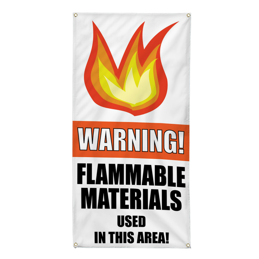 Vertical Vinyl Banner Multiple Sizes Warning! Flammable Materials Used Safety