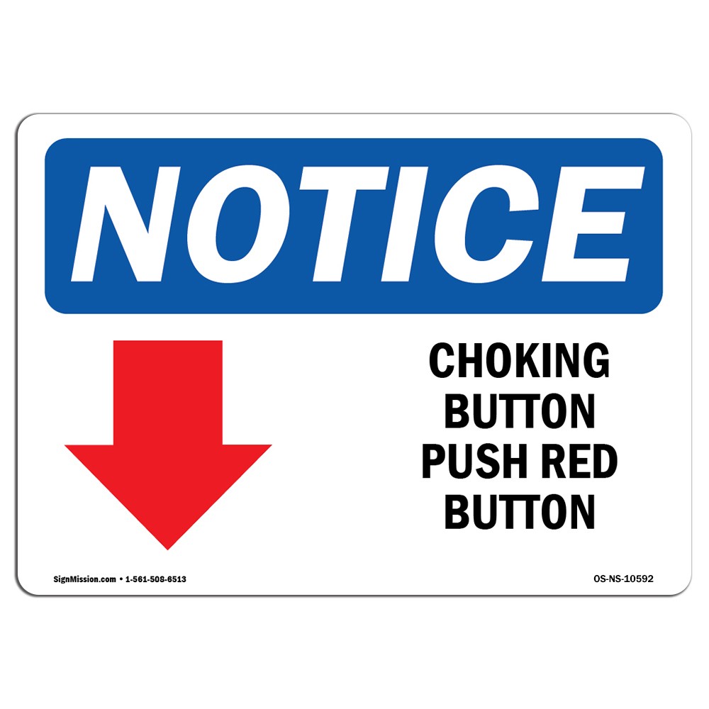 Choking Button Push Red Button With Symbol OSHA Notice Sign Metal Plastic Decal
