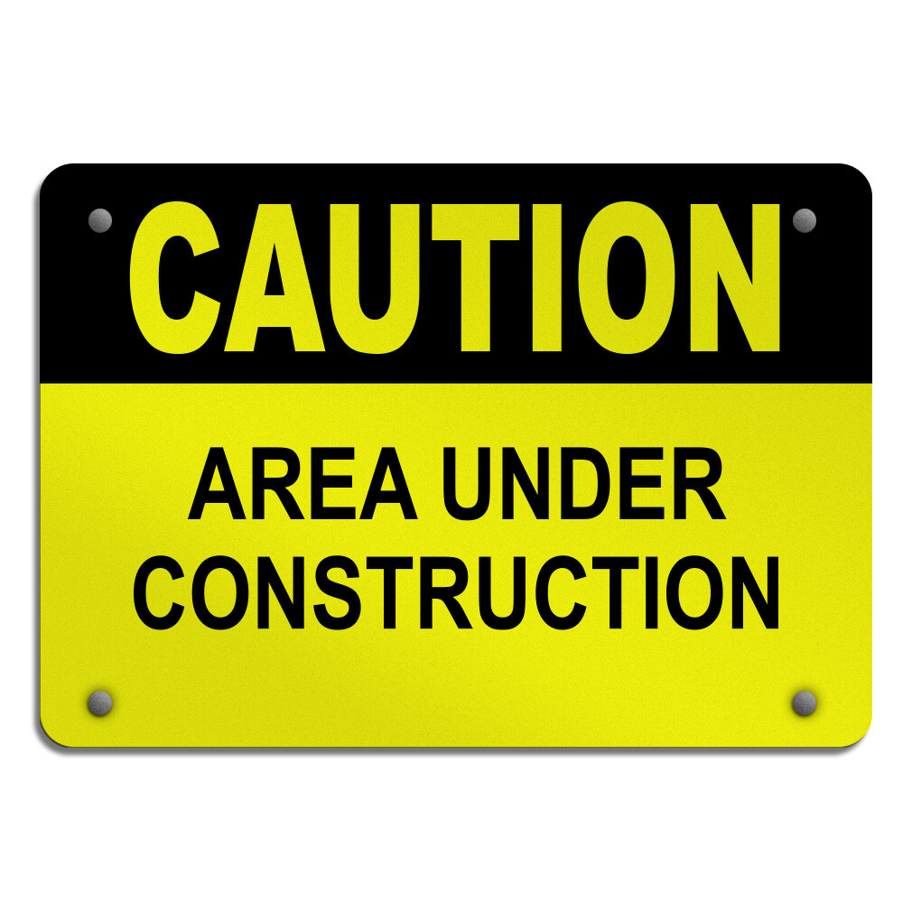 Horizontal Metal Sign Caution Area Under Construction Safety
