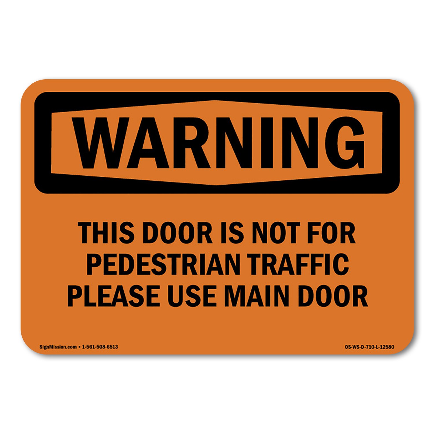 Door Not For Pedestrian Traffic Use Main ANSI Warning Sign Metal Plastic Decal