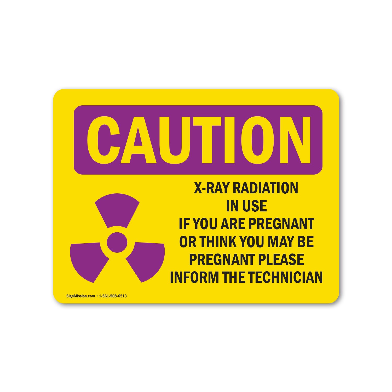 X-Ray Radiation In Use If You OSHA Caution Radiation Sign Metal Plastic Decal