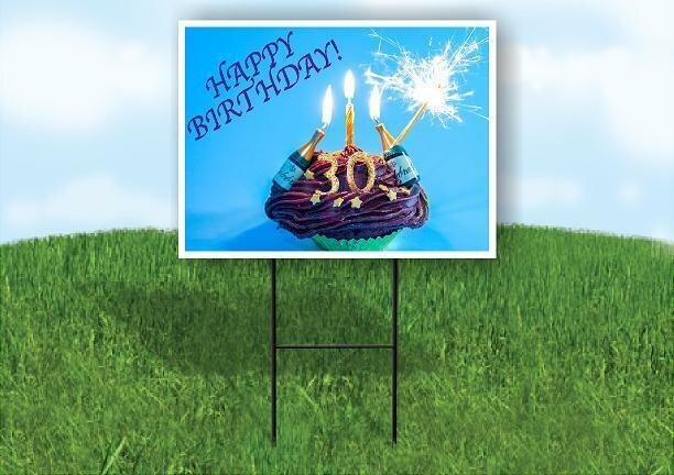 HAPPY 30TH BIRTHDAY CUPCAKE Yard Sign Road with Stand LAWN SIGN