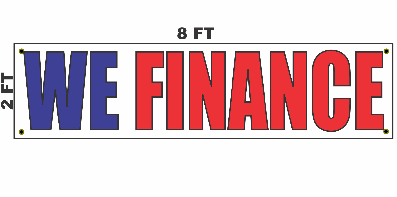 WE FINANCE Banner Sign 2×8 for Used Car Auto Sales Lot