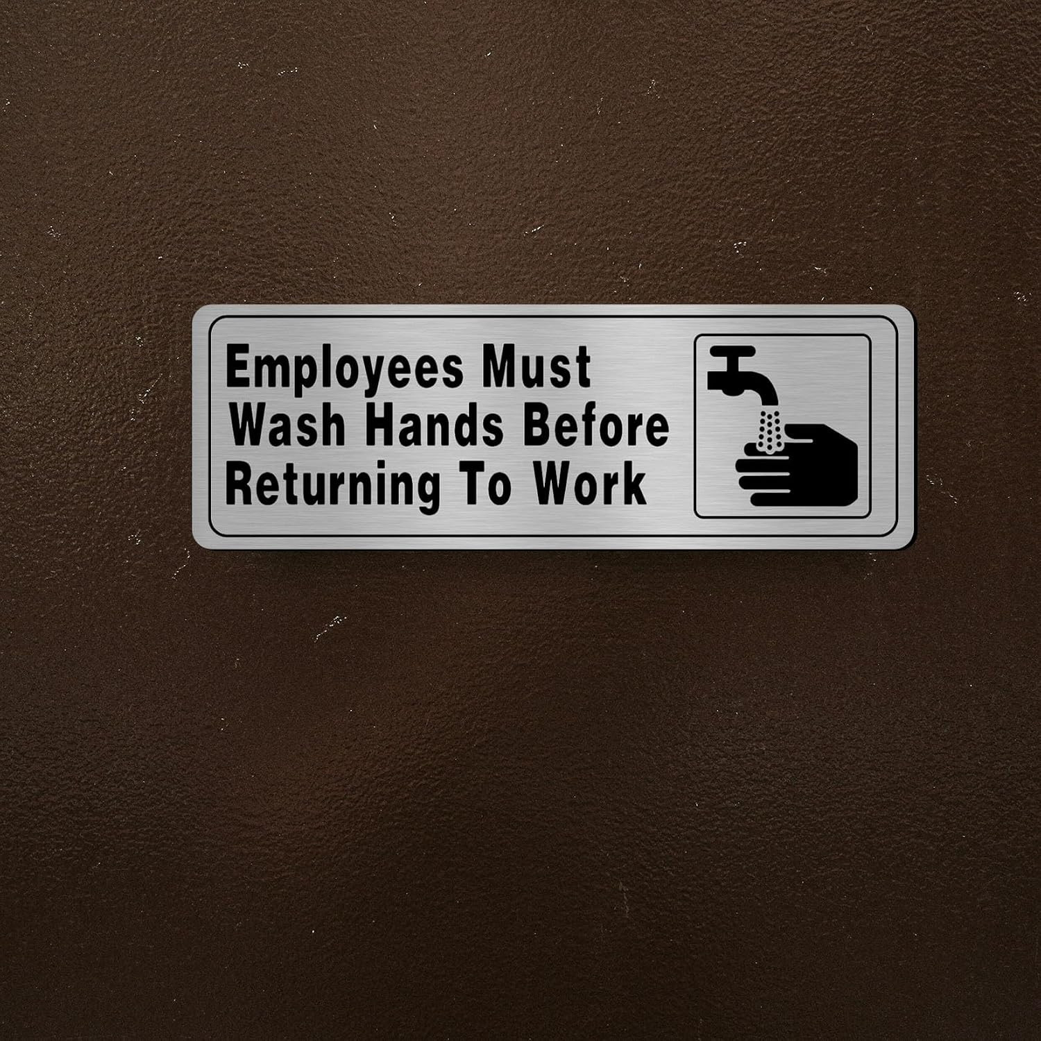 Employees Must Wash Hands Before Returning to Work 9×3 Inch Aluminum Silver Sign