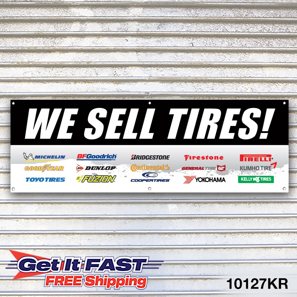 We Sell Tires Banner Sign Tire Dealer Auto Repair Service Bay Garage