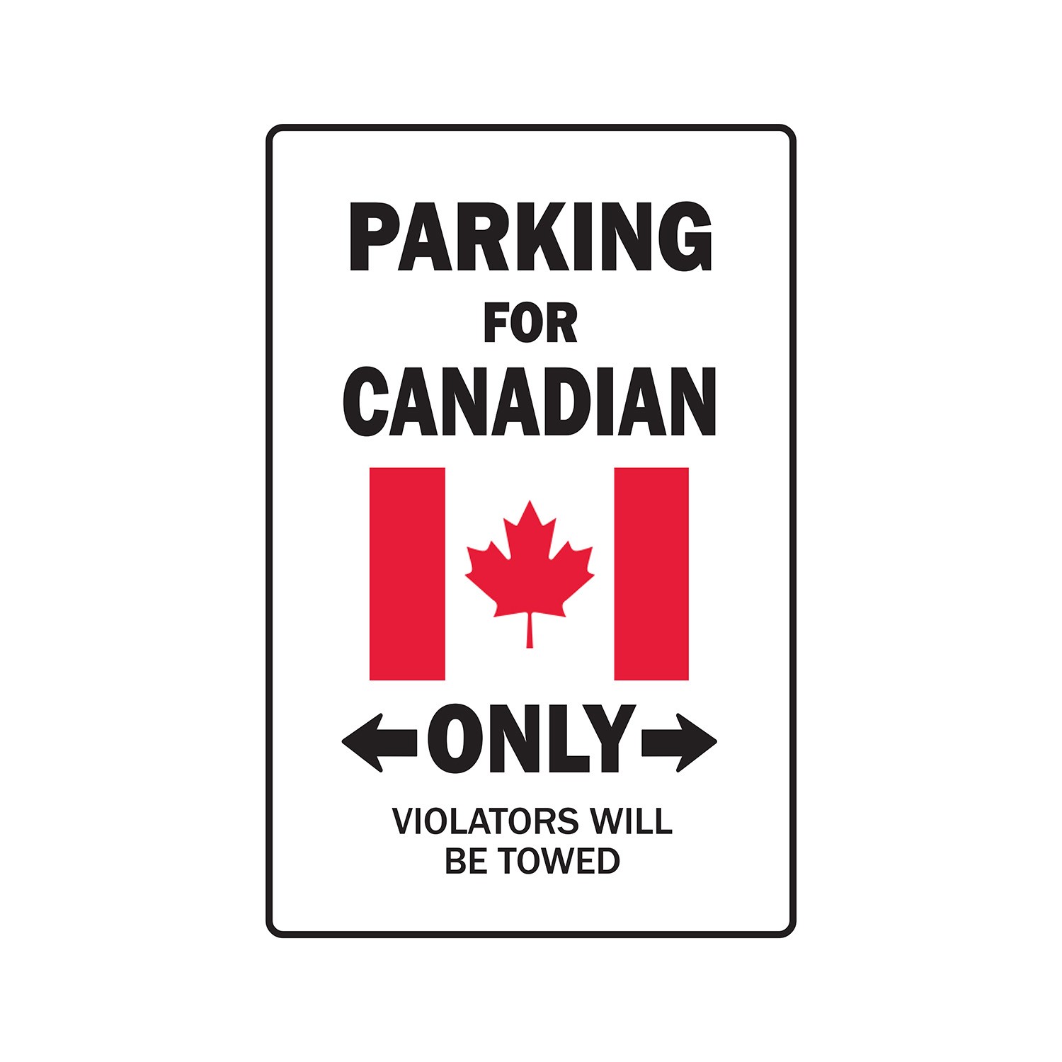 PARKING FOR CANADIAN ONLY Sign Or Decals canada flag national pride love