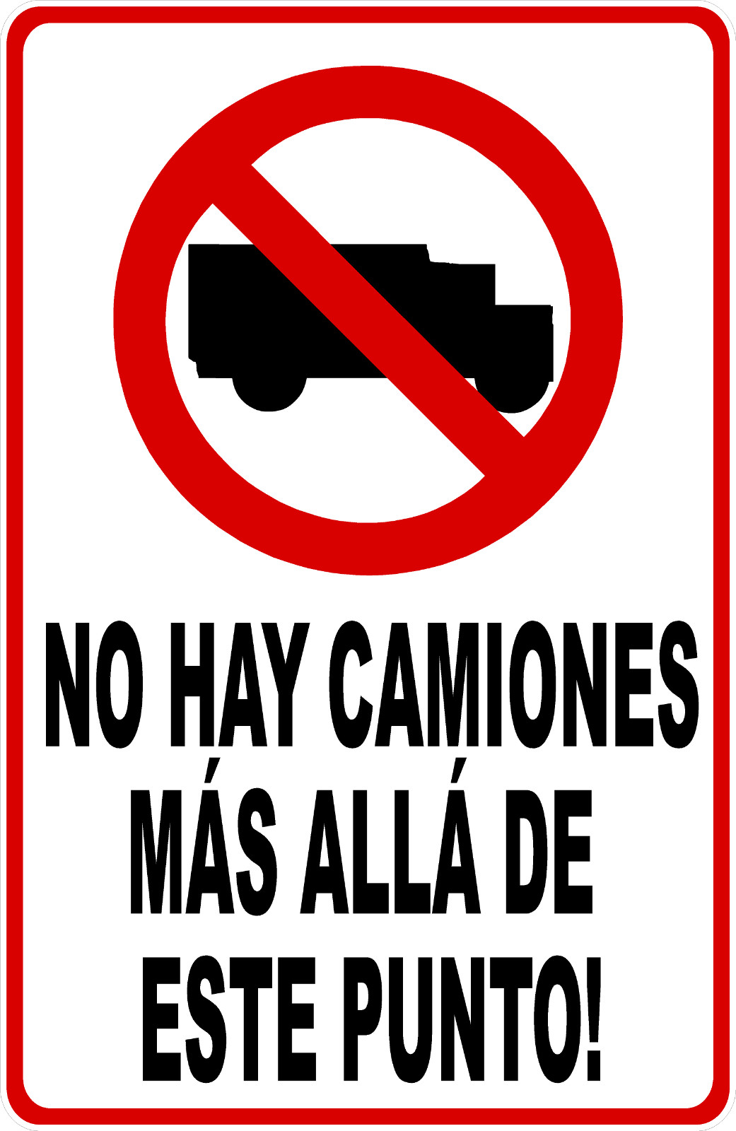 Spanish No Trucks Beyond This Point Sign. Size Options