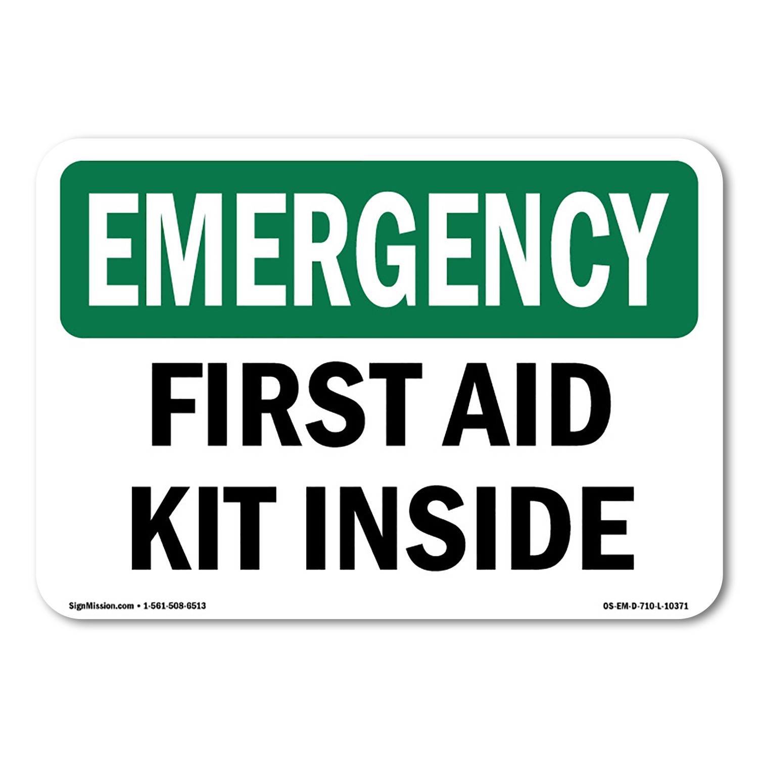 First Aid Kit Inside OSHA Emergency Sign Metal Plastic Decal
