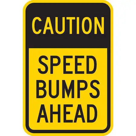 Lyle T1-1028-Hi_12X18 Speed Bump Traffic Sign, 18 In H, 12 In W, Aluminum,