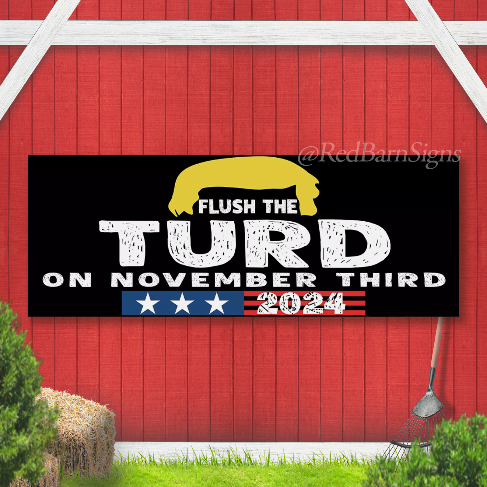 Flush The Turd On November 3rd 2024 US Election Anti Trump Vinyl Banner Sign