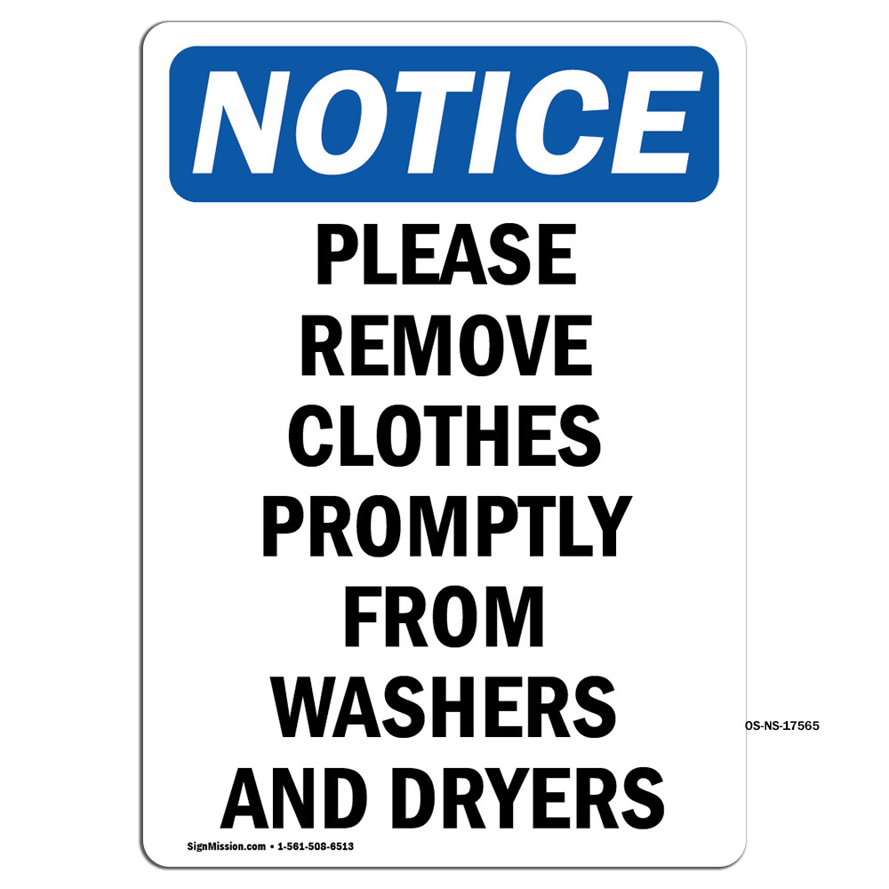 Please Remove Clothes Promptly OSHA Notice Sign Metal Plastic Decal