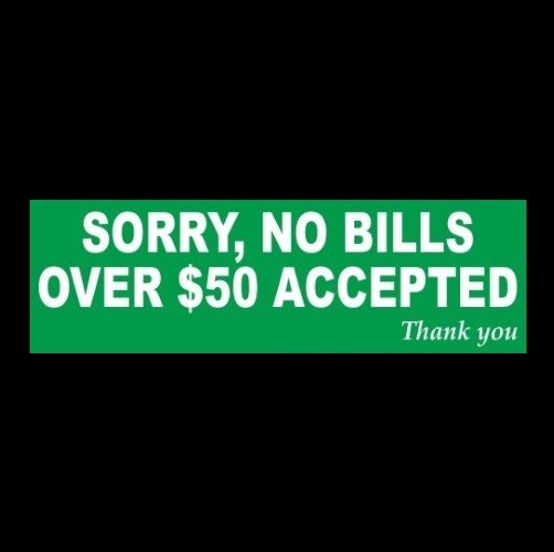 “NO BILLS OVER $50 ACCEPTED” business store sign CASH REGISTER STICKER decal new