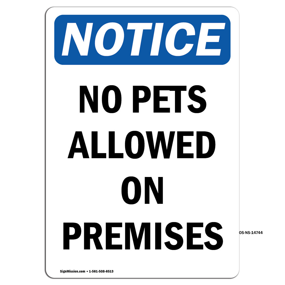 No Pets Allowed On Premises OSHA Notice Sign Metal Plastic Decal