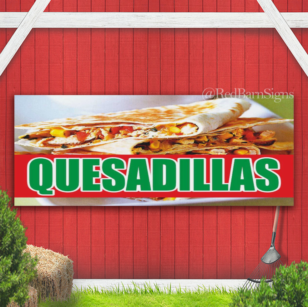 QUESADILLAS mexican food tacos nachos Indoor Outdoor Banner Sign with grommets