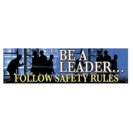 Accuform Mbr813 Banner, Be A Leader – Follow Safety Rules, 28 In H X, 96 In W,