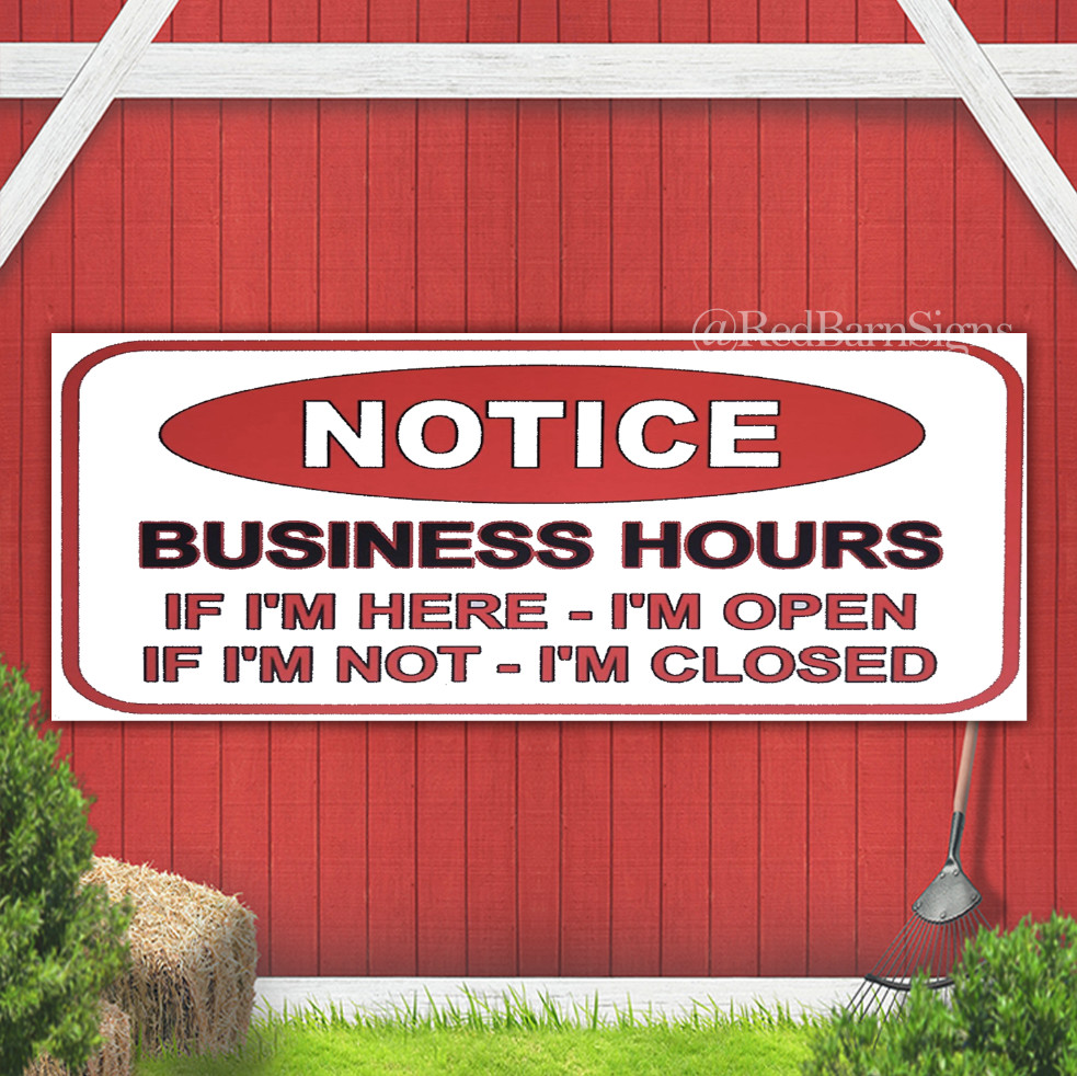 Notice Business Hours Open and Closed Sign indoor outdoor banner sign